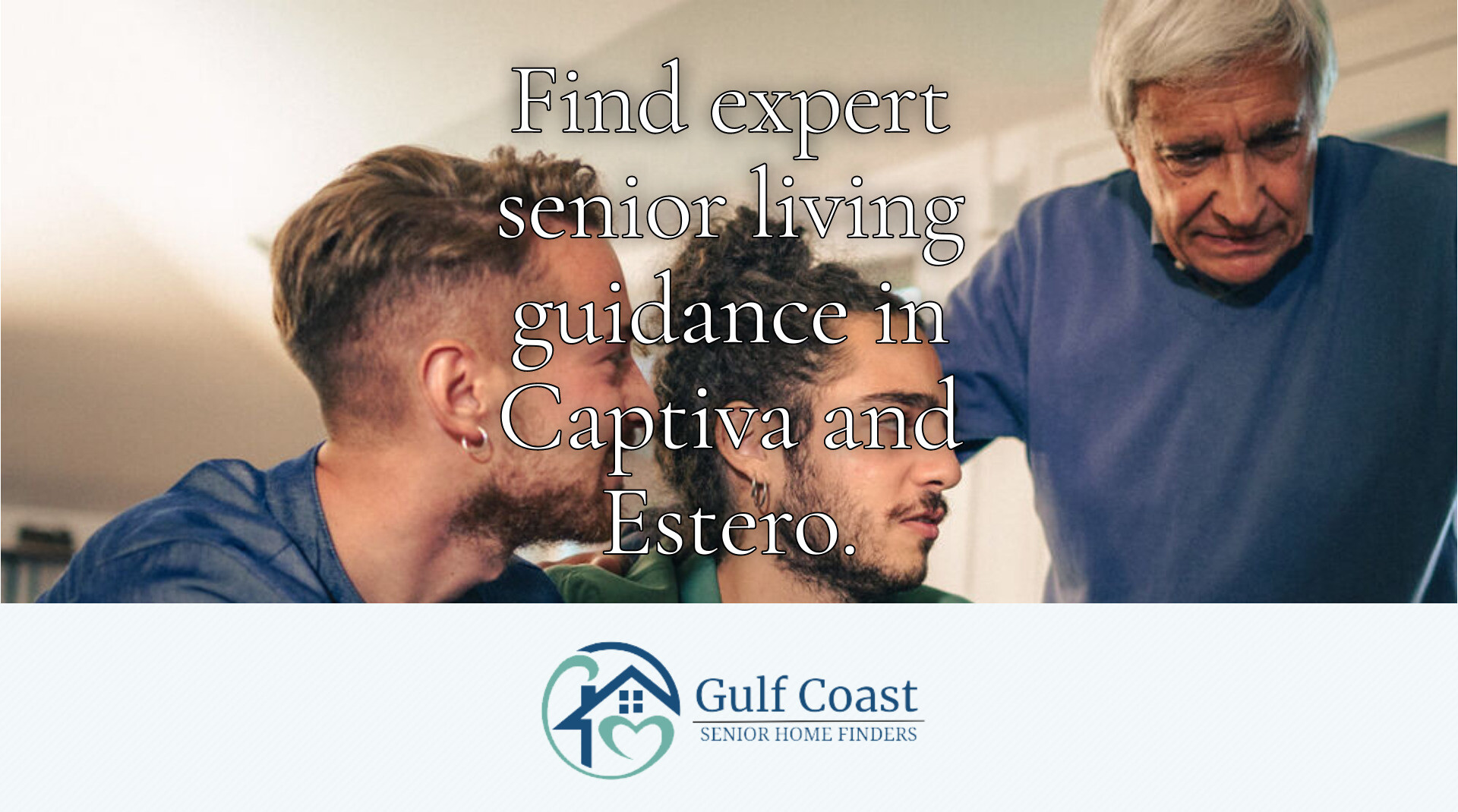 Expert Senior Living Guidance in Captiva and Estero